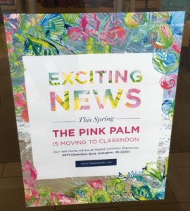 Sign at 'The Pink Palm' in McLean noting its move to Clarendon (photo courtesy Lindsey W.)